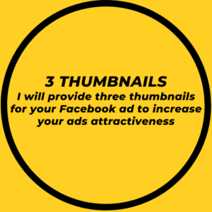 3 Thumbnails I will provide three thumbnails for your facebook ad to increase your ads attractiveness